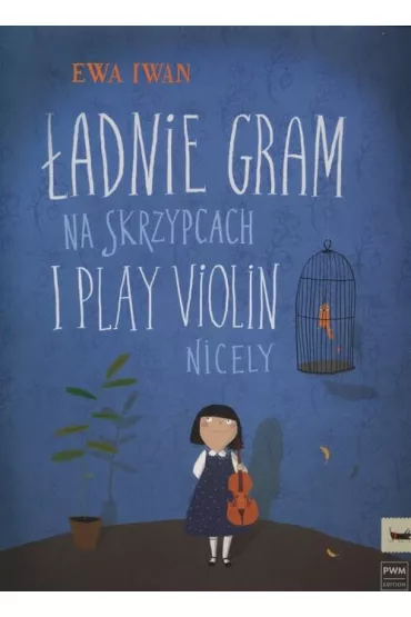 �adnie gram na skrzypcach - Iwan Ewa