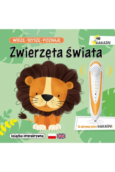 M�wi�ca ksi��ka interaktywna &bdquo;Widz�, s�ysz�, poznaj�. D�wi�ki wok� mnie i Zwierz�ta �wiata&rdquo; (zestaw z pi�rem Kakadu) - Agnieszka Matz