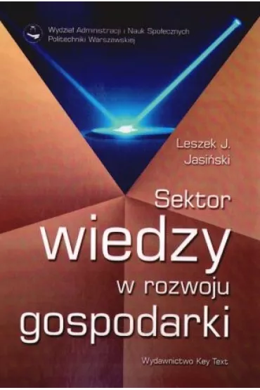 Sektor wiedzy w rozwoju gospodarki - Leszek Jerzy Jasi�ski
