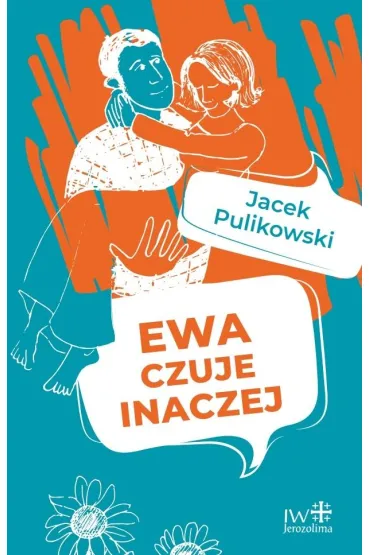 Ewa czuje inaczej - Jacek Pulikowski