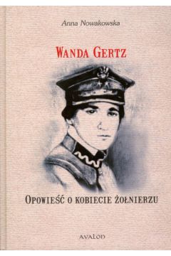 Wanda Gertz Opowie o kobiecie onierzu