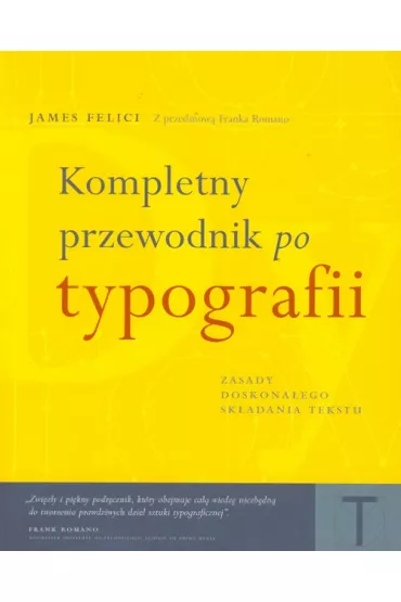 Kompletny przewodnik po typografii - James Felici