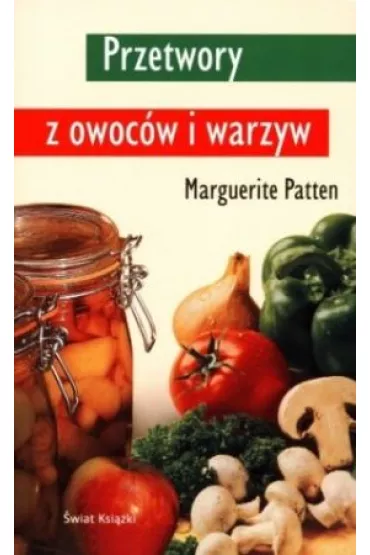Przetwory z owoc�w i warzyw - Marguerite Patten