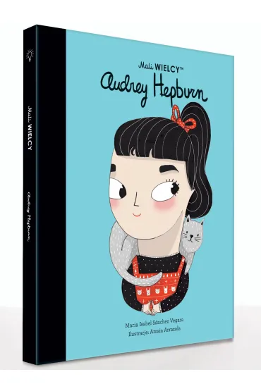 Mali WIELCY. Audrey Hepburn - Maria Isabel Sanchez Vegara