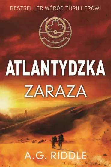 Atlantydzka zaraza zagadka pochodzenia Tom 2 - A. G. Riddle