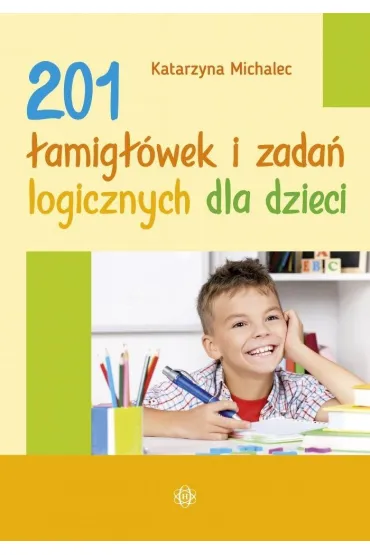 201 �amig��wek i zada� logicznych dla dzieci - Katarzyna Michalec