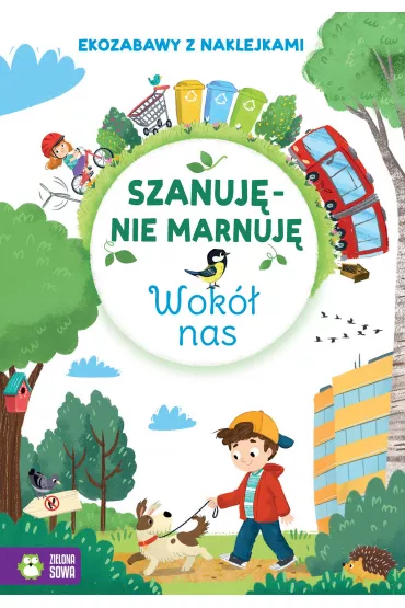 Szanuj�, nie marnuj�. Wok� nas