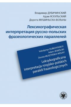 Leksykograficzna interpretacja rosyjsko-polskich paraleli frazeologicznych