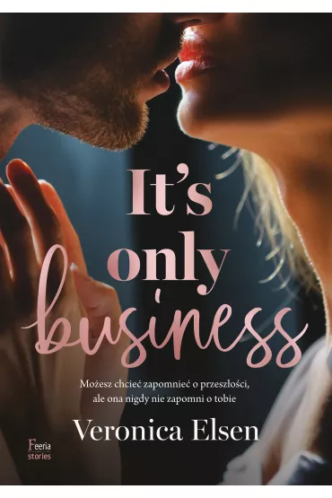 It's Only Business - Veronica Elsen