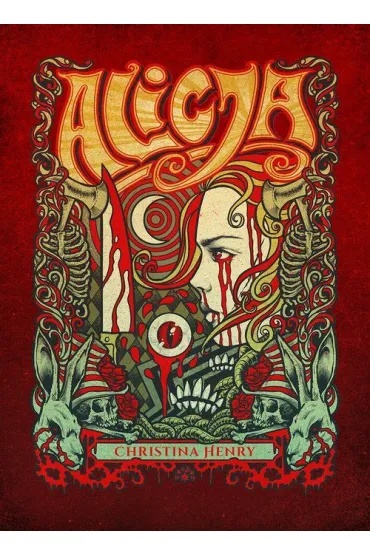 Alicja. The Chronicles of Alice. Tom 1 - Christina Henry