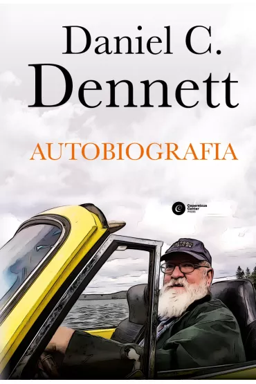Autobiografia. Daniel C. Dennett - Daniel C. Dennett