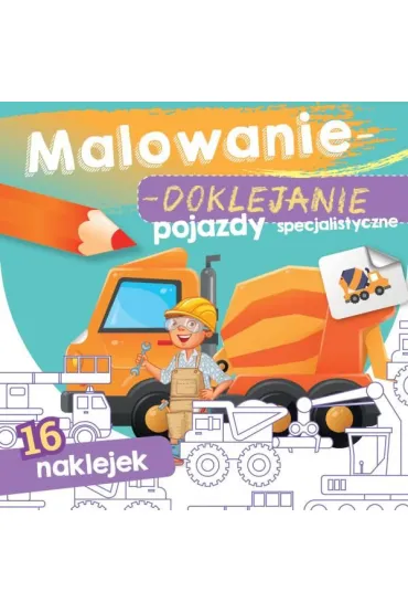 Ksi��eczka 15X15 cm Malowanie-doklejanie. Pojazdy specjalistyczne  Naklejki SKRZAT 070910