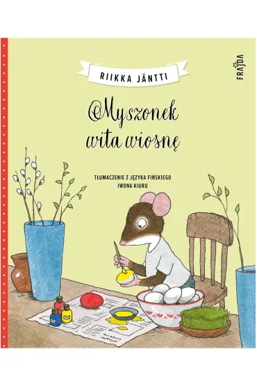 Myszonek wita wiosn� - Riikka J�ntti