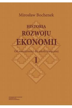 eBook Historia rozwoju ekonomii, t. 1: Od staroytnoci do szkoy klasycznej pdf