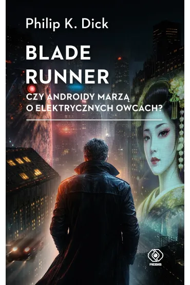 eBook Blade runner. Czy androidy marz� o elektrycznych owcach? mobi epub - Philip K. Dick