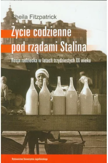�ycie codzienne pod rz�dami Stalina (dodruk 2021) - Sheila Fitzpatrick