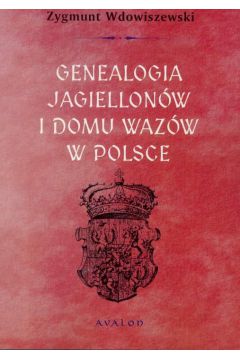Genealogia Jagiellonw i Domu Wazw w Polsce