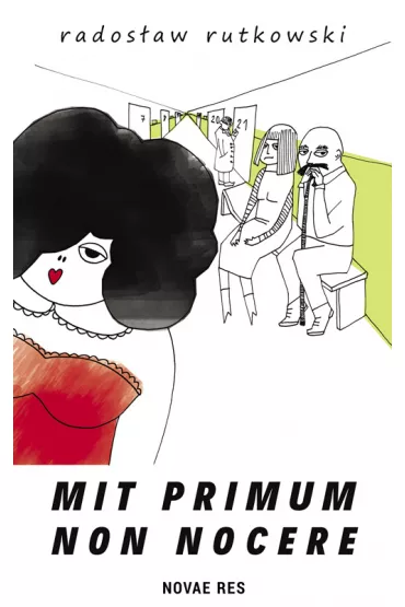Mit primum non nocere - Rados�aw Rutkowski