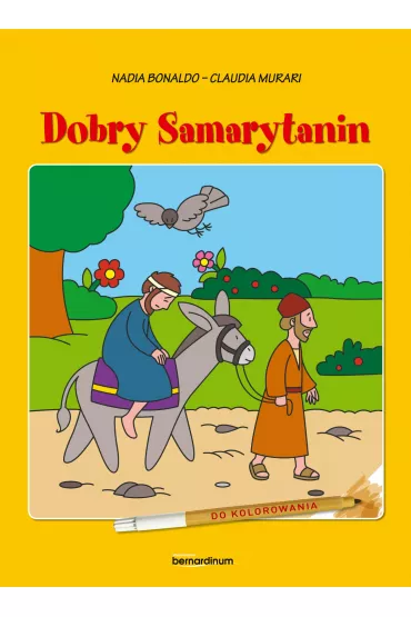 Dobry samarytanin. Kolorowanka - Nadia Bonaldo, Claudia  Murari