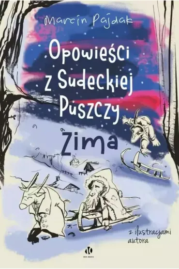Zima. Opowie�ci z Sudeckiej Puszczy - Marcin  Pajdak