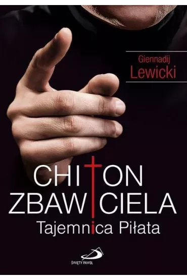 Chiton Zbawiciela. Tajemnica Pilata - Lewicki Giennadij