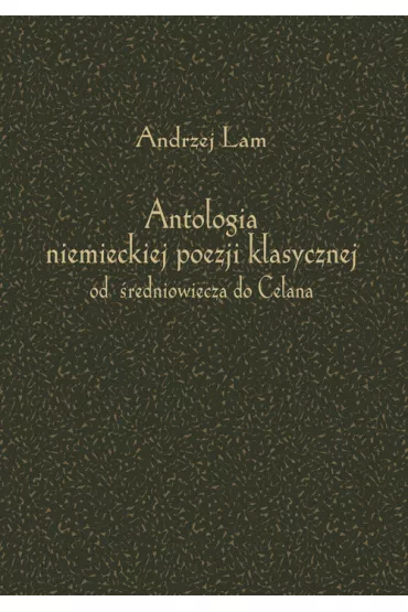Antologia niemieckiej poezji klasycznej w.2 - Andrzej Lam