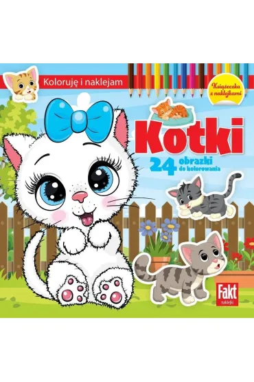 Koloruj� i naklejam. Kotki