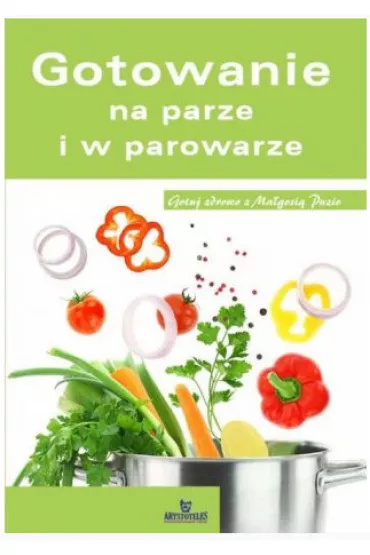 Gotowanie na parze i w parowarze (OM) - Irena Gli�ska, Ma�gorzata Puzio