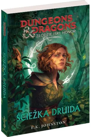 Z�odziejski honor. �cie�ka druida. Dungeons & Dragons - Emily Kate Johnston
