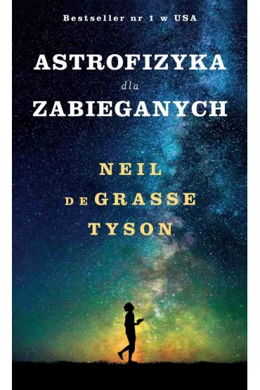 Astrofizyka dla zabieganych - Neil deGrasse Tyson