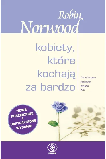 Kobiety, kt�re kochaj� za bardzo - Robin Norwood