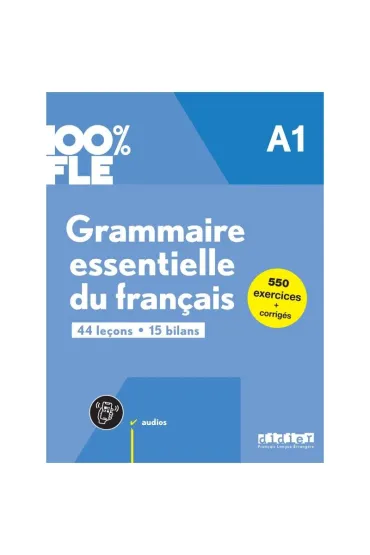100% FLE. Grammaire essentielle du francais. A1 + online - Yves Loiseau, Violette Petitmengin, Fafa Cl�mence