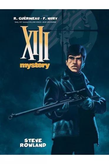Steve Rowland. XIII Mystery. Tom 5 - Fabien Nury, Richard Guerineau