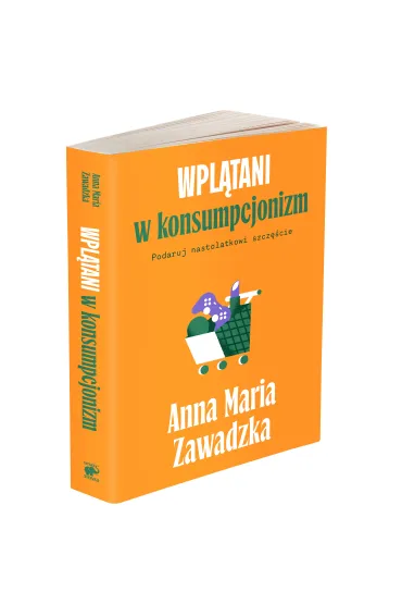 Wpl�tani w konsumpcjonizm - Anna Maria Zawadzka