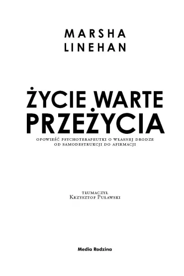�ycie warte prze�ycia - Marsha  Linehan