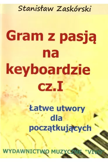 Gram z pasj� na keyboardzie cz.1 - Stanis�aw  Zask�rski