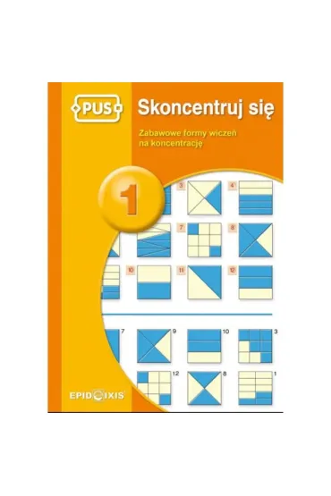 Skoncentruj si� 1. Zabawowe formy �wicze� na koncentracj� - Bogus�aw �widnicki