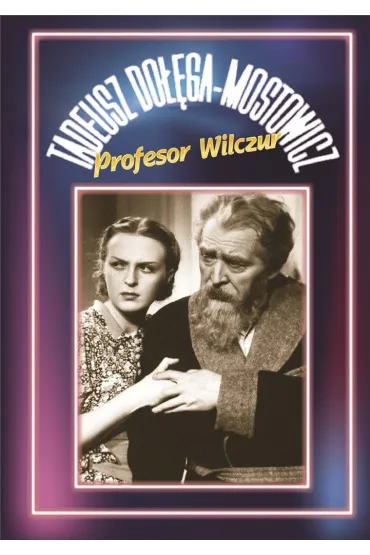 Profesor Wilczur - Tadeusz Do��ga-Mostowicz