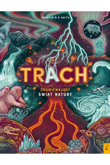 Trach. Zdumiewaj�cy �wiat natury - Jennifer N. R. Smith