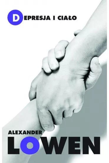 Depresja i cia�o - Alexander Lowen