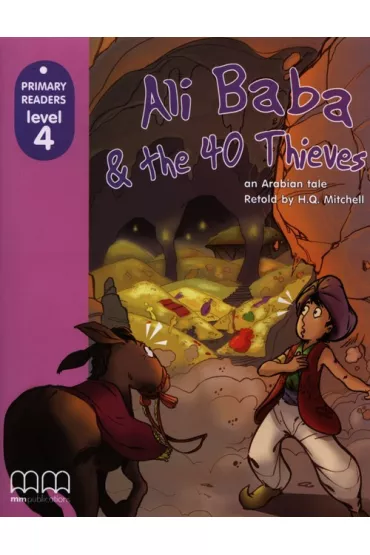Ali Baba and the 40 Thieves. Primary Readers. Level 4