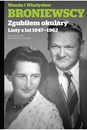 Zgubi�em okulary - W�adys�aw Broniewski, Wanda Broniewska