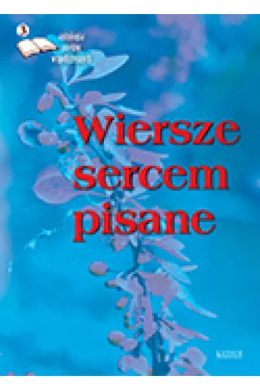 Wiersze sercem pisane 3 Antologia..