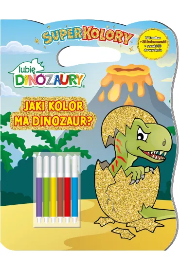 Jaki kolor ma dinozaur? Lubi� Dinozaury. Superkolory