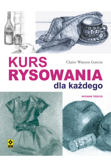 Kurs rysowania dla ka�dego - Claire Watson Garcia