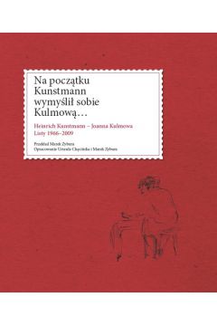 Na pocztku Kunstmann wymyli sobie Kulmow...