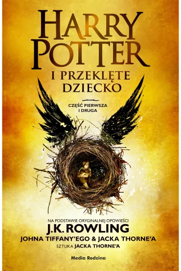Harry Potter i Przekl�te Dziecko. Cz�� 1 i 2. Wydanie poszerzone - Joanne Kathleen Rowling, John Tiffany