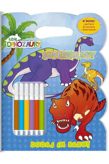 Lubi� dinozaury. Superkolory