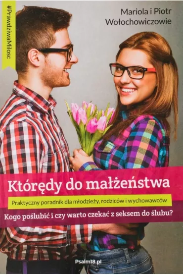 Kt�r�dy do ma��e�stwa - Mariola Wo�ochowicz, Piotr Wo�ochowicz