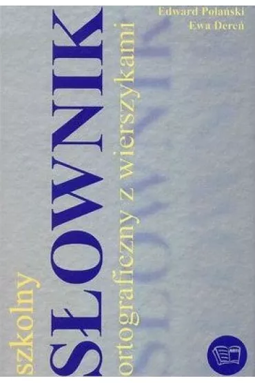 S�ownik ortograficzny z wierszykami - Edward Pola�ski, Ewa Dere�